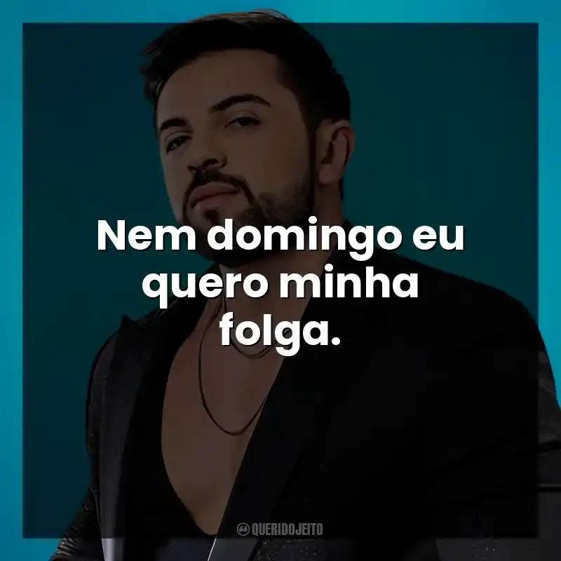 Nem domingo eu quero minha folga. Henrique Casttro