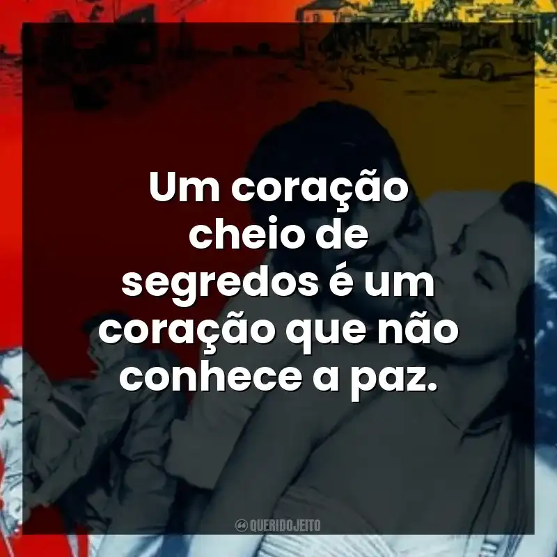 Um coração cheio de segredos é um coração que não conhece a paz.