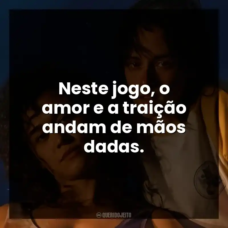 Neste jogo, o amor e a traição andam de mãos dadas.