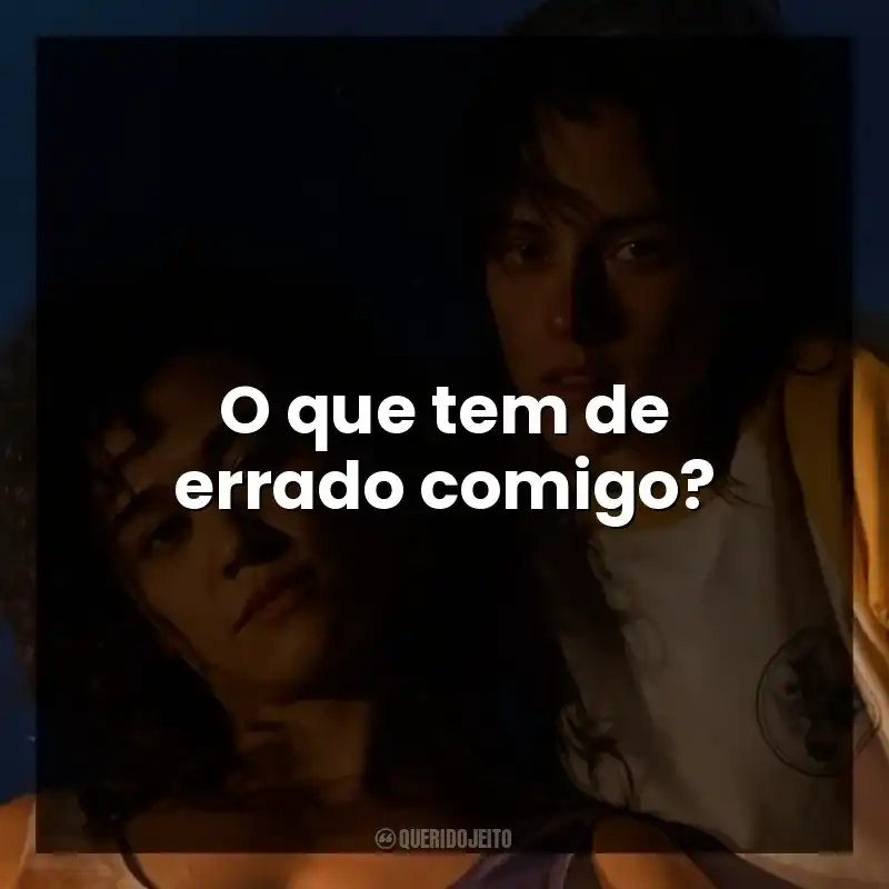 O que tem de errado comigo?