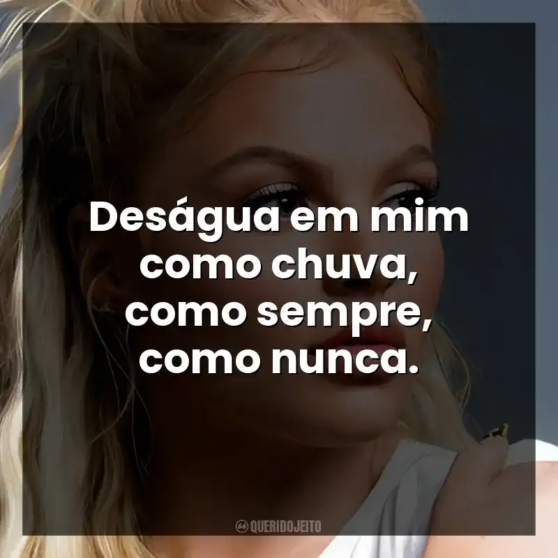 Deságua em mim como chuva, como sempre, como nunca. Luísa Sonza
