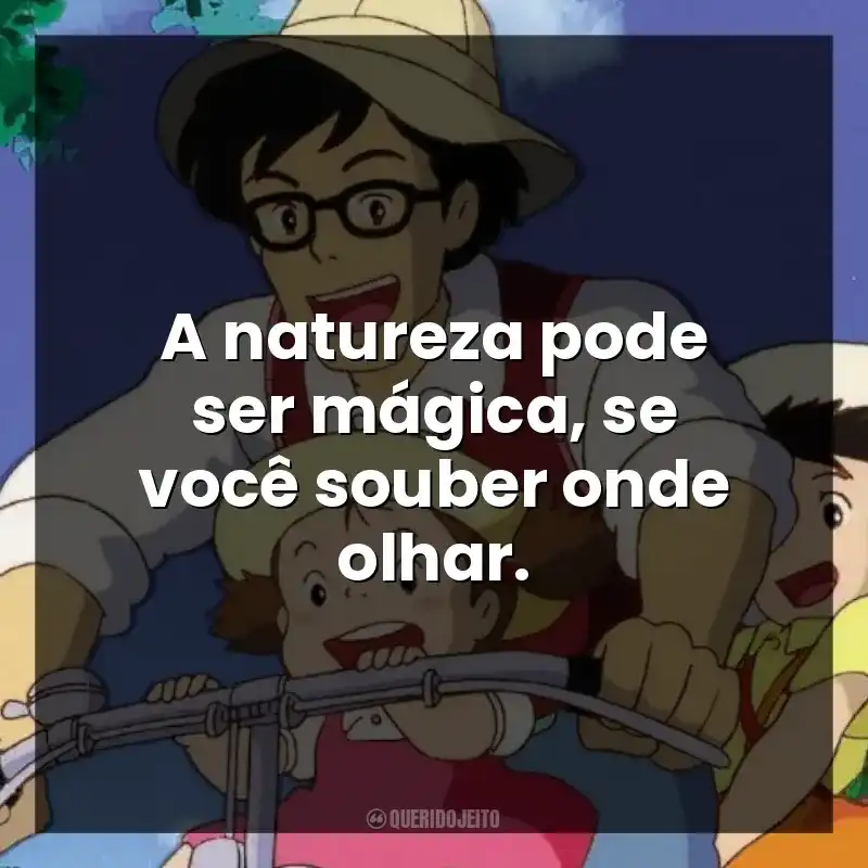A natureza pode ser mágica, se você souber onde olhar.