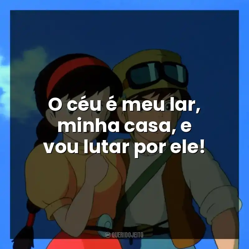O céu é meu lar, minha casa, e vou lutar por ele!