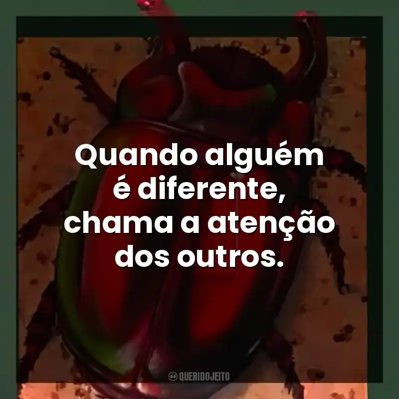 Quando alguém é diferente, chama a atenção dos outros.