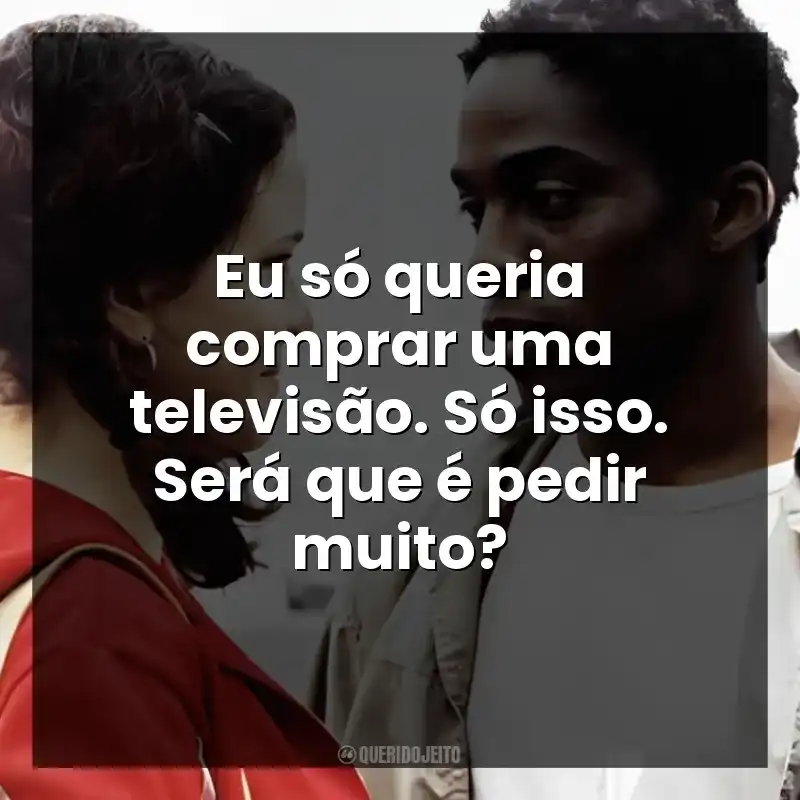 Eu só queria comprar uma televisão. Só isso. Será que é pedir muito?