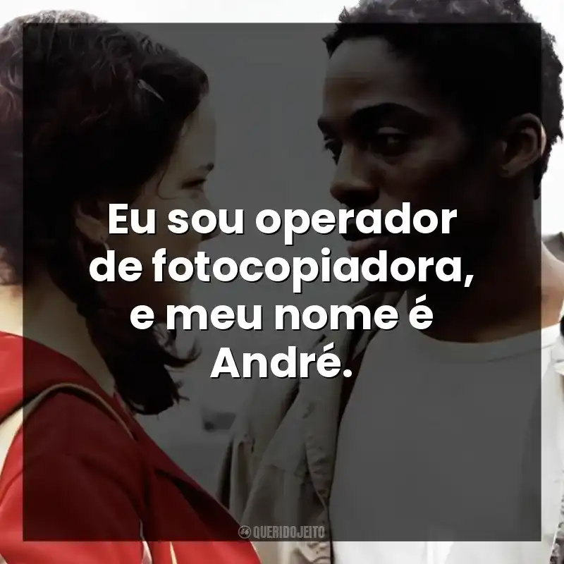 Eu sou operador de fotocopiadora, e meu nome é André.