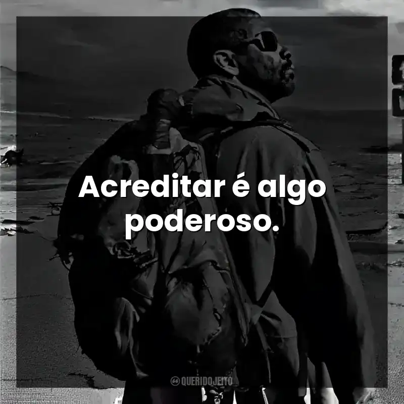 Frases do Filme O Livro de Eli: Acreditar é algo poderoso.