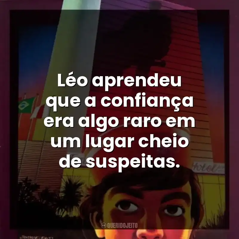 Léo aprendeu que a confiança era algo raro em um lugar cheio de suspeitas.