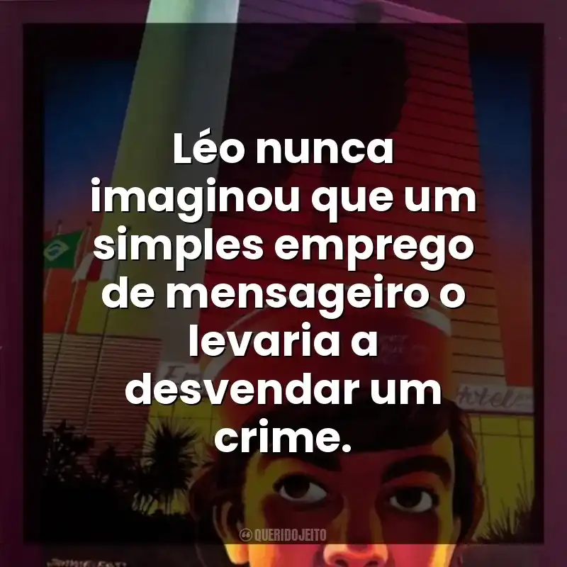 Léo nunca imaginou que um simples emprego de mensageiro o levaria a desvendar um crime.
