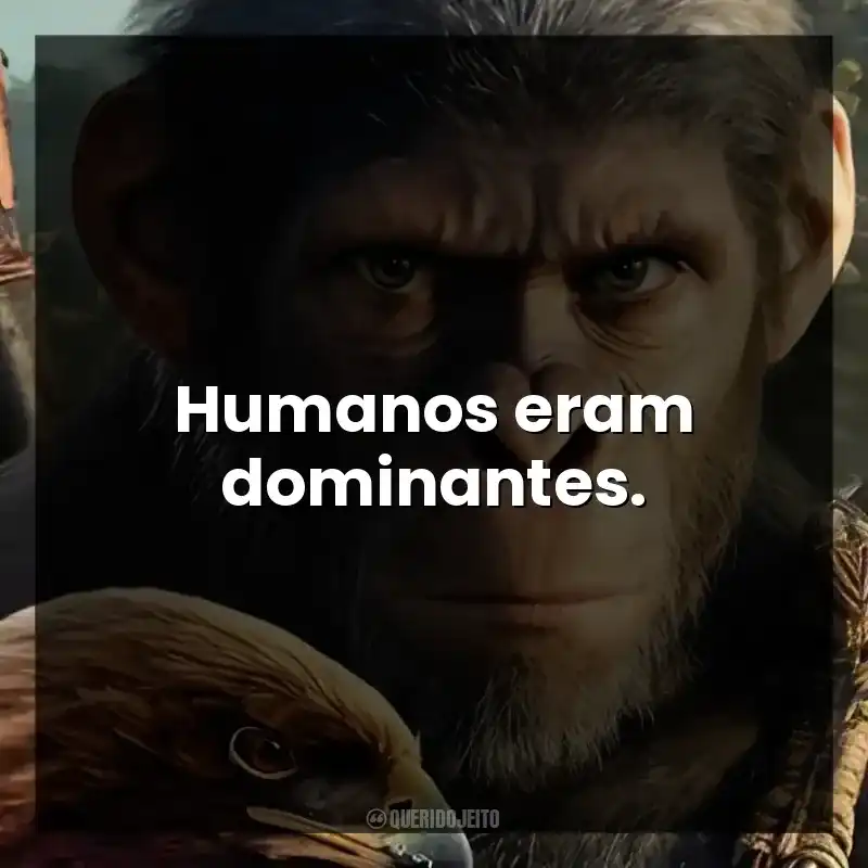 Humanos eram dominantes.