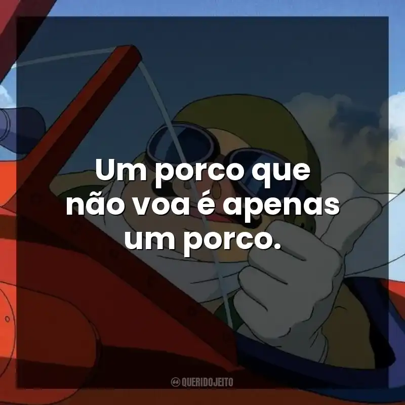 Um porco que não voa é apenas um porco.