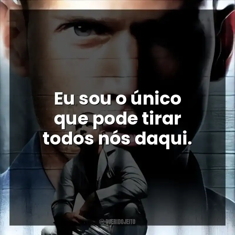 Eu sou o único que pode tirar todos nós daqui.