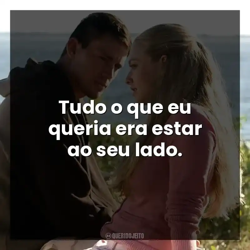 Tudo o que eu queria era estar ao seu lado. Querido John (Filme)