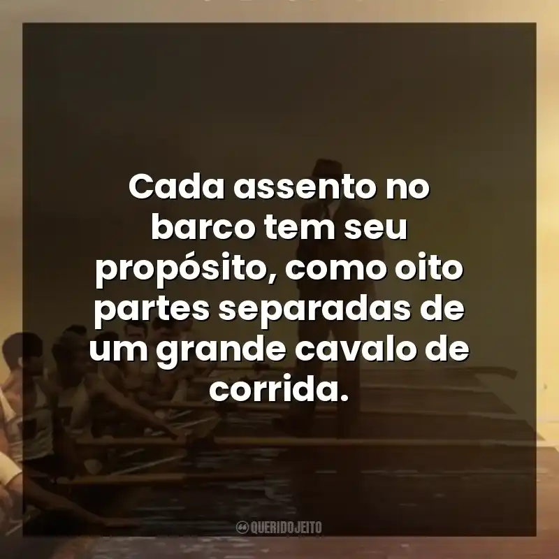 Cada assento no barco tem seu propósito, como oito partes separadas de um grande cavalo de corrida.