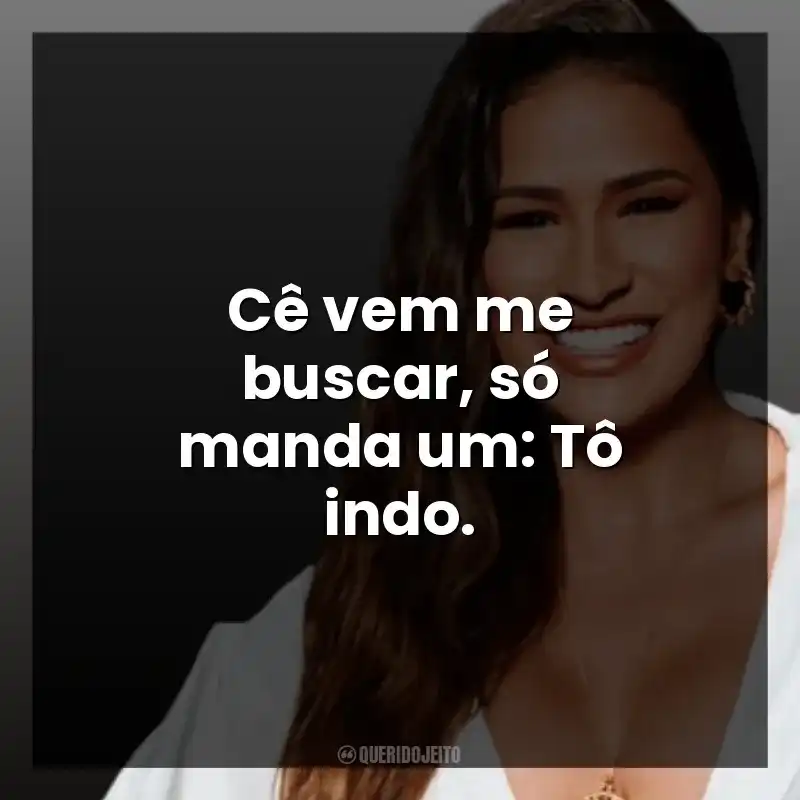 Cê vem me buscar, só manda um: Tô indo. Simone Mendes