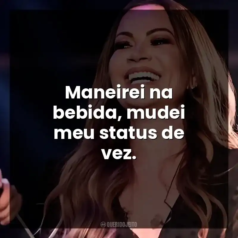 Maneirei na bebida, mudei meu status de vez.