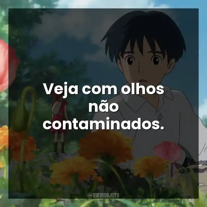 Veja com olhos não contaminados.