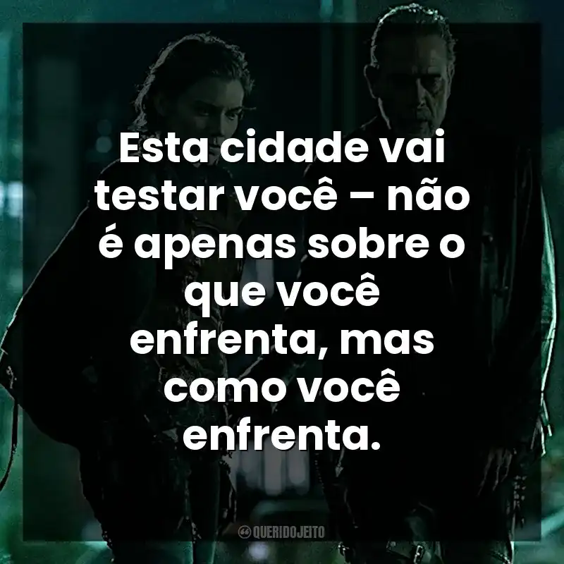 Esta cidade vai testar você – não é apenas sobre o que você enfrenta, mas como você enfrenta.