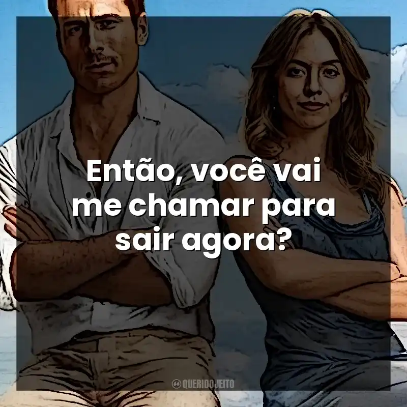 Então, você vai me chamar para sair agora? Todos Menos Você (Filme)