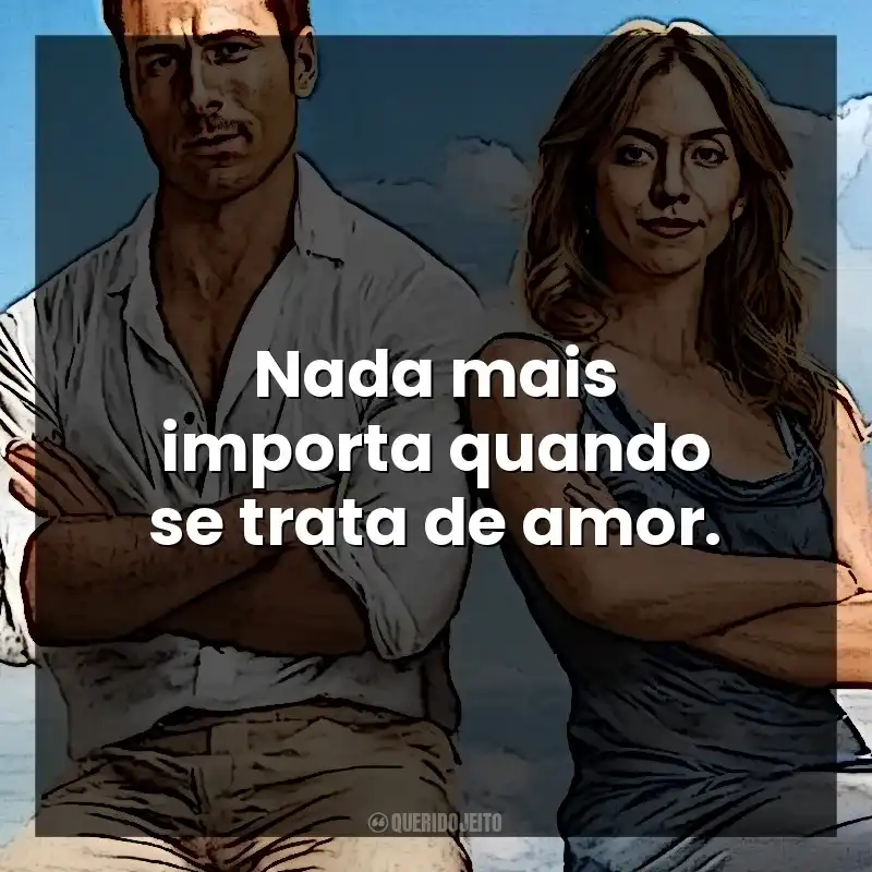 Nada mais importa quando se trata de amor. Todos Menos Você (Filme)