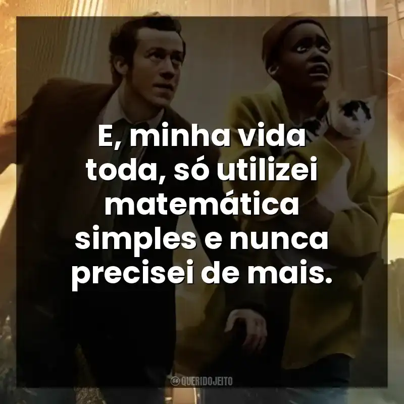 E, minha vida toda, só utilizei matemática simples e nunca precisei de mais.