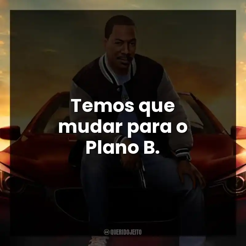 Temos que mudar para o Plano B.