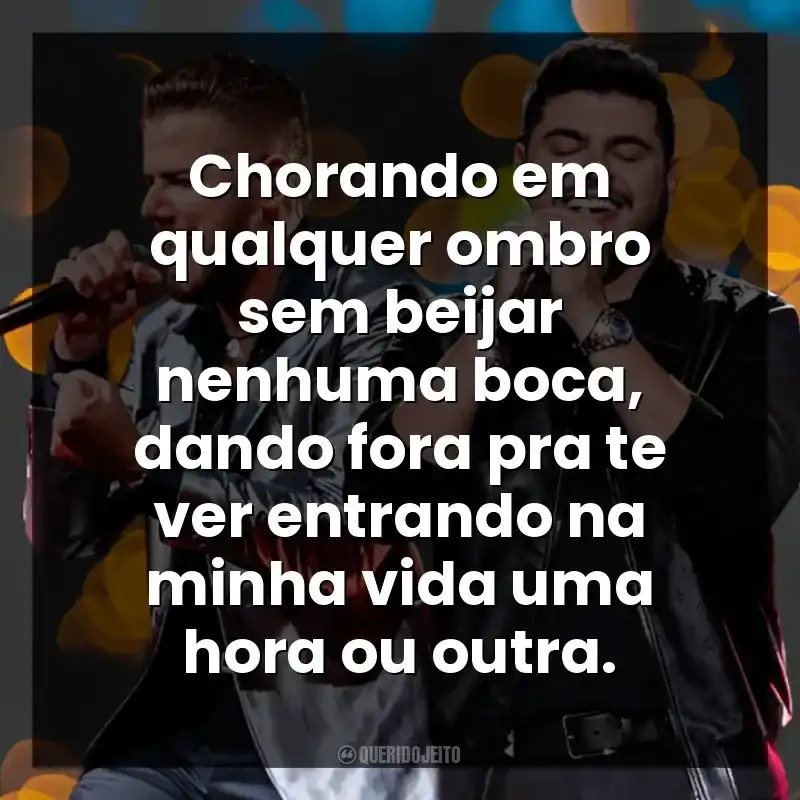 Chorando em qualquer ombro sem beijar nenhuma boca, dando fora pra te ver entrando na minha vida uma hora ou outra.