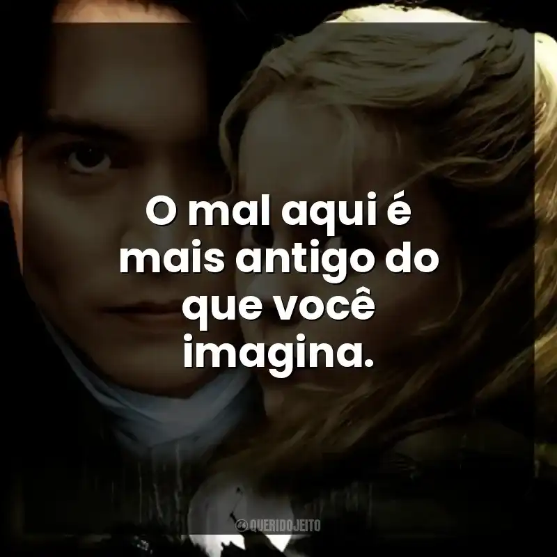 O mal aqui é mais antigo do que você imagina.
