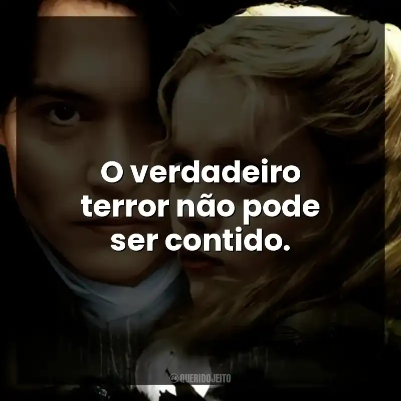 O verdadeiro terror não pode ser contido.