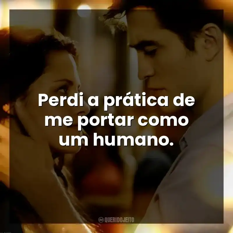 Perdi a prática de me portar como um humano.