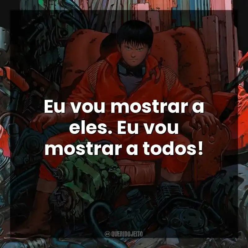 Eu vou mostrar a eles. Eu vou mostrar a todos!