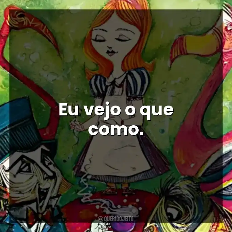 Eu vejo o que como.