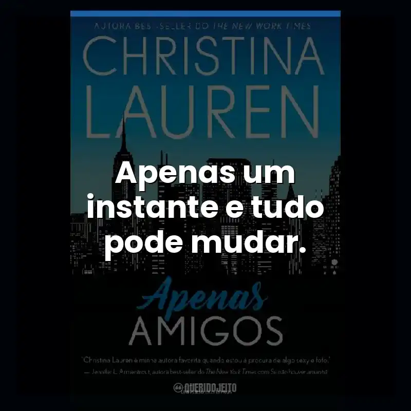 Apenas um instante e tudo pode mudar.