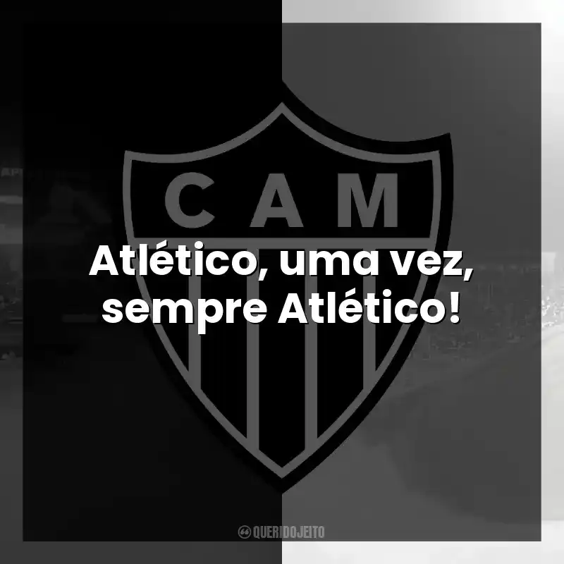Atlético, uma vez, sempre Atlético!