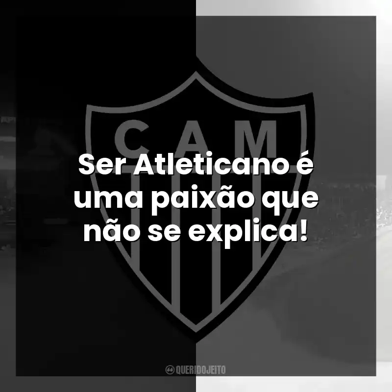 Ser Atleticano é uma paixão que não se explica!