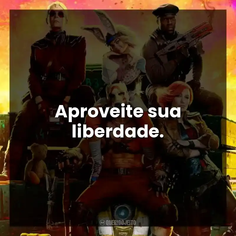 Aproveite sua liberdade.