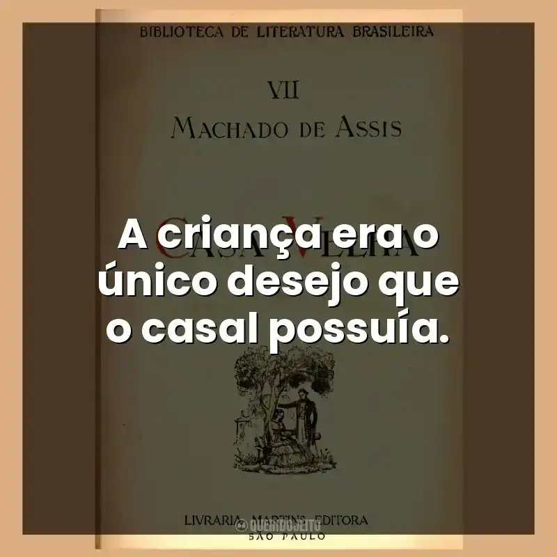 A criança era o único desejo que o casal possuía.