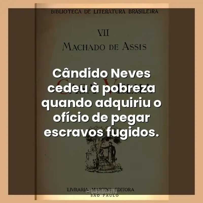 Cândido Neves cedeu à pobreza quando adquiriu o ofício de pegar escravos fugidos.