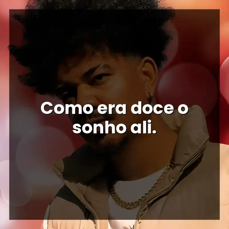 Como era doce o sonho ali. – Cesar MC