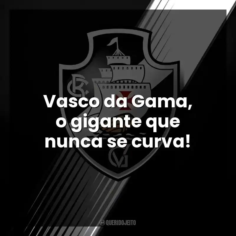 Vasco da Gama, o gigante que nunca se curva!