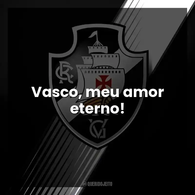 Vasco, meu amor eterno!