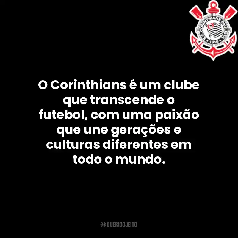 O Corinthians é um clube que transcende o futebol, com uma paixão que une gerações e culturas diferentes em todo o mundo.