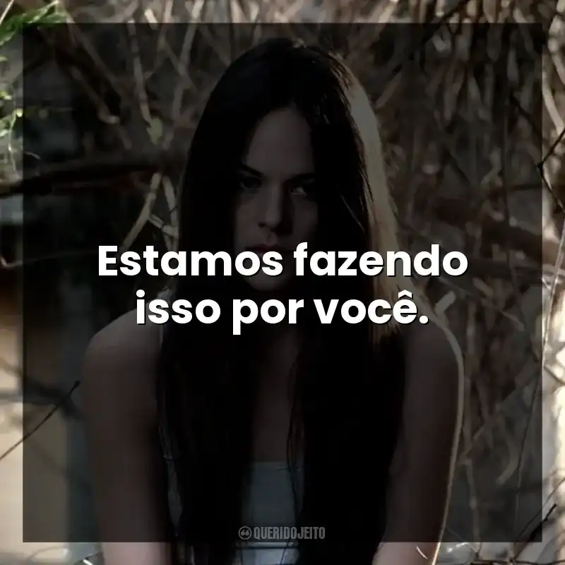 Estamos fazendo isso por você.
