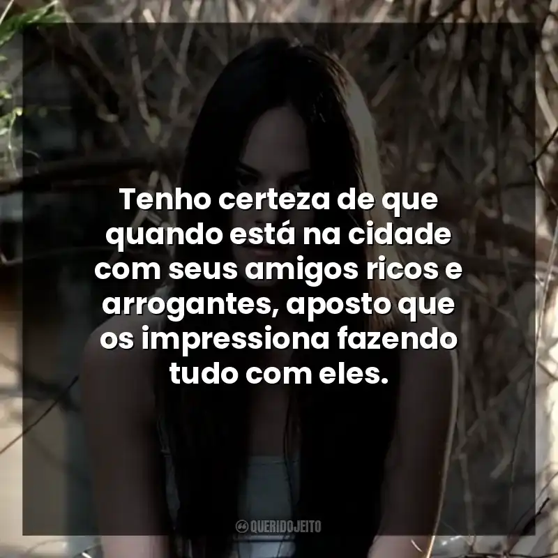 Tenho certeza de que quando está na cidade com seus amigos ricos e arrogantes, aposto que os impressiona fazendo tudo com eles.