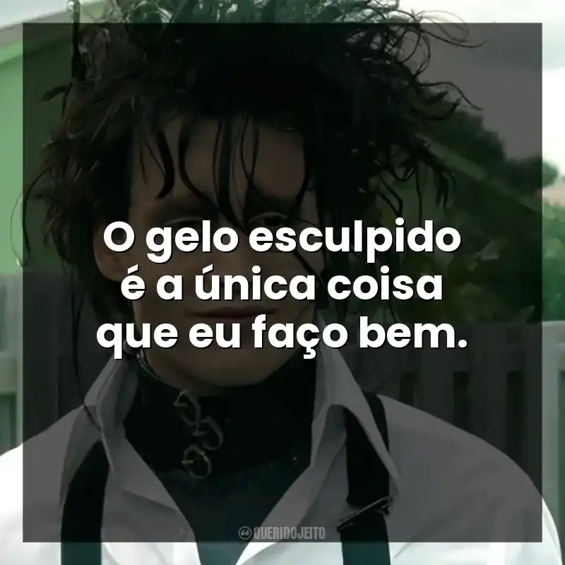 O gelo esculpido é a única coisa que eu faço bem.