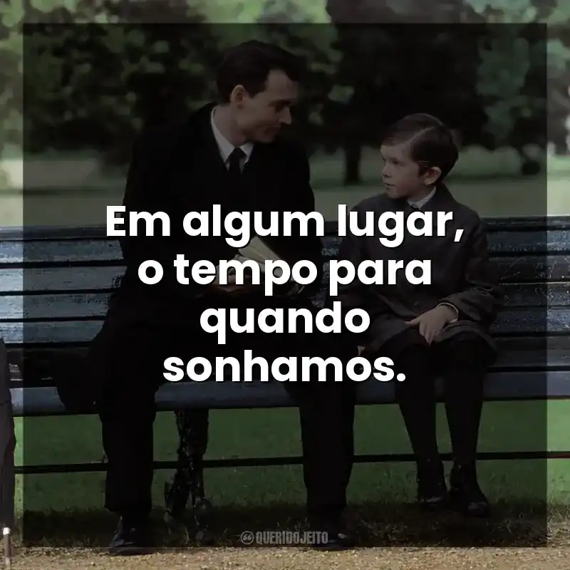 Em algum lugar, o tempo para quando sonhamos.