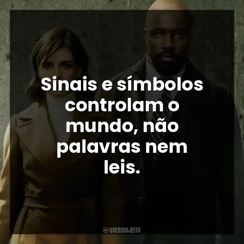 Sinais e símbolos controlam o mundo, não palavras nem leis.