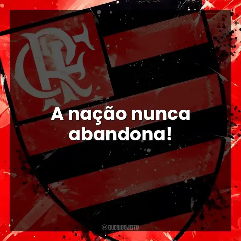 A nação nunca abandona!