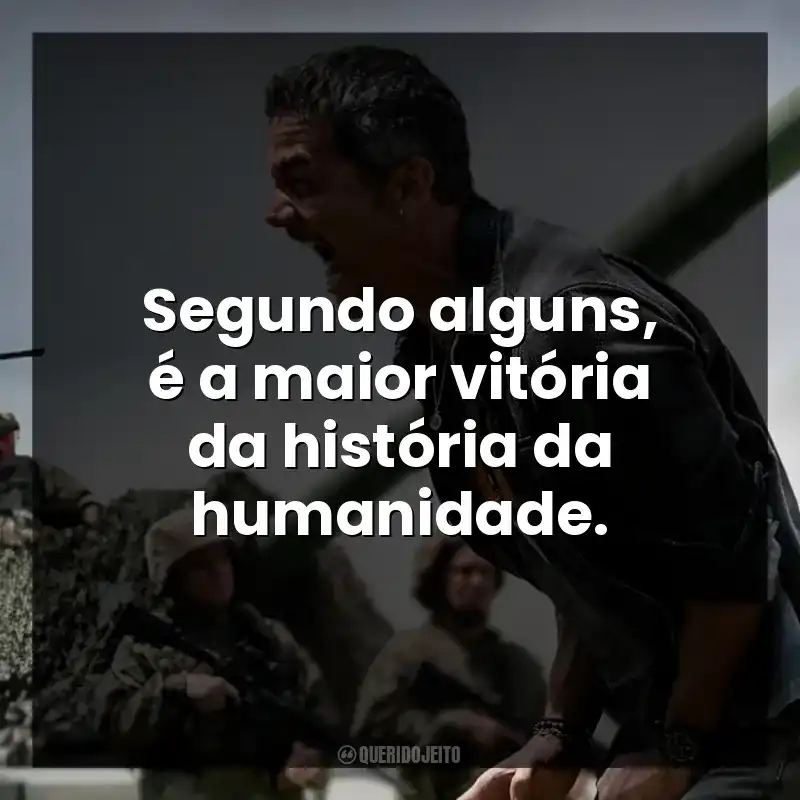 Segundo alguns, é a maior vitória da história da humanidade.