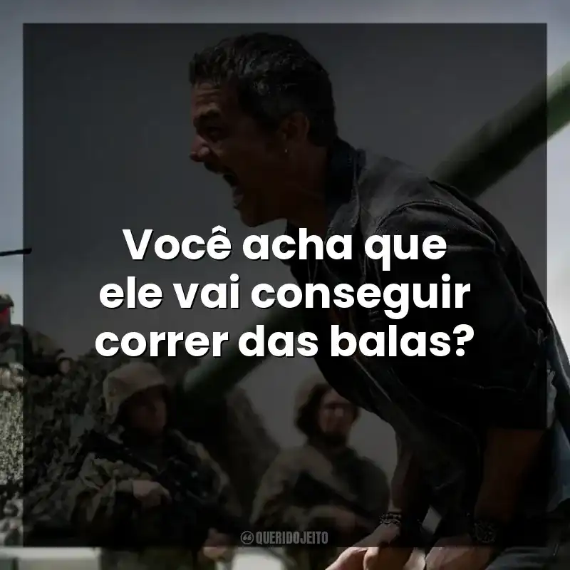 Você acha que ele vai conseguir correr das balas?
